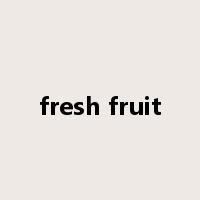fresh fruit是什么意思