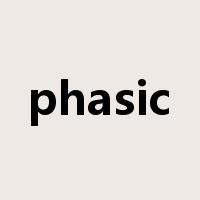 phasic是什么意思