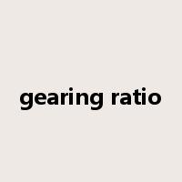 gearing ratio是什么意思