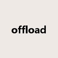 offload是什么意思