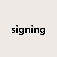 signing是什么意思