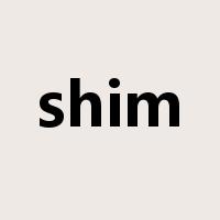 shim是什么意思