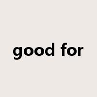good for是什么意思