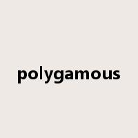 polygamous是什么意思