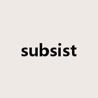 subsist是什么意思