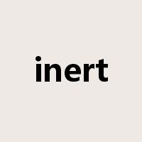 inert是什么意思