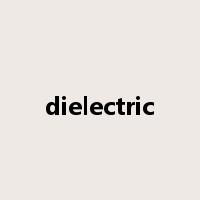 dielectric是什么意思