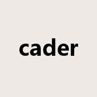 cader是什么意思