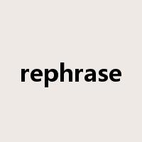 rephrase是什么意思