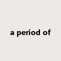 a period of是什么意思