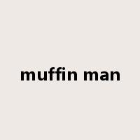 muffin man是什么意思