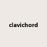 clavichord是什么意思