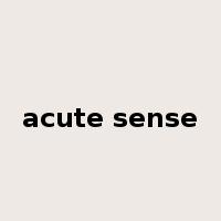 acute sense是什么意思