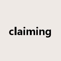 claiming是什么意思