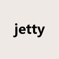 jetty是什么意思
