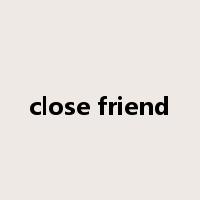 close friend是什么意思