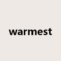 warmest是什么意思
