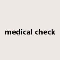 medical check是什么意思