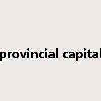 provincial capital是什么意思