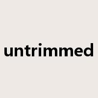 untrimmed是什么意思