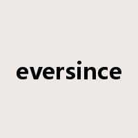 eversince是什么意思
