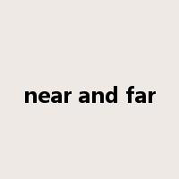 near and far是什么意思