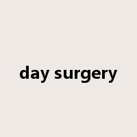 day surgery是什么意思