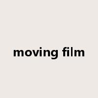 moving film是什么意思