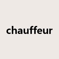 chauffeur是什么意思
