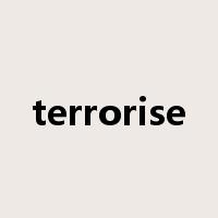 terrorise是什么意思