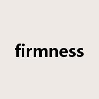 firmness是什么意思