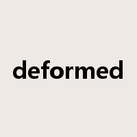 deformed是什么意思