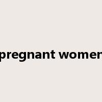 pregnant women是什么意思