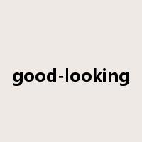 good-looking是什么意思