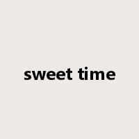 sweet time是什么意思