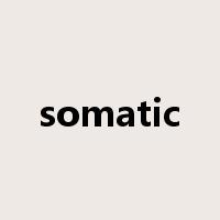 somatic是什么意思
