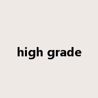 high grade是什么意思
