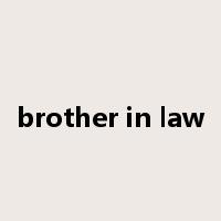 brother in law是什么意思