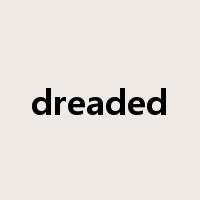 dreaded是什么意思