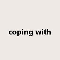 coping with是什么意思