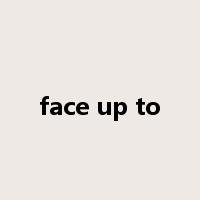 face up to是什么意思