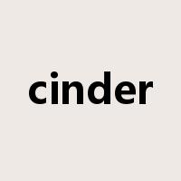 cinder是什么意思