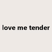 love me tender是什么意思