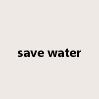 save water是什么意思
