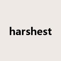 harshest是什么意思