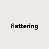 flattering是什么意思