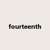 fourteenth是什么意思