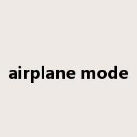 airplane mode是什么意思