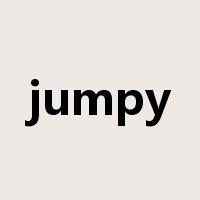 jumpy是什么意思