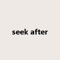 seek after是什么意思